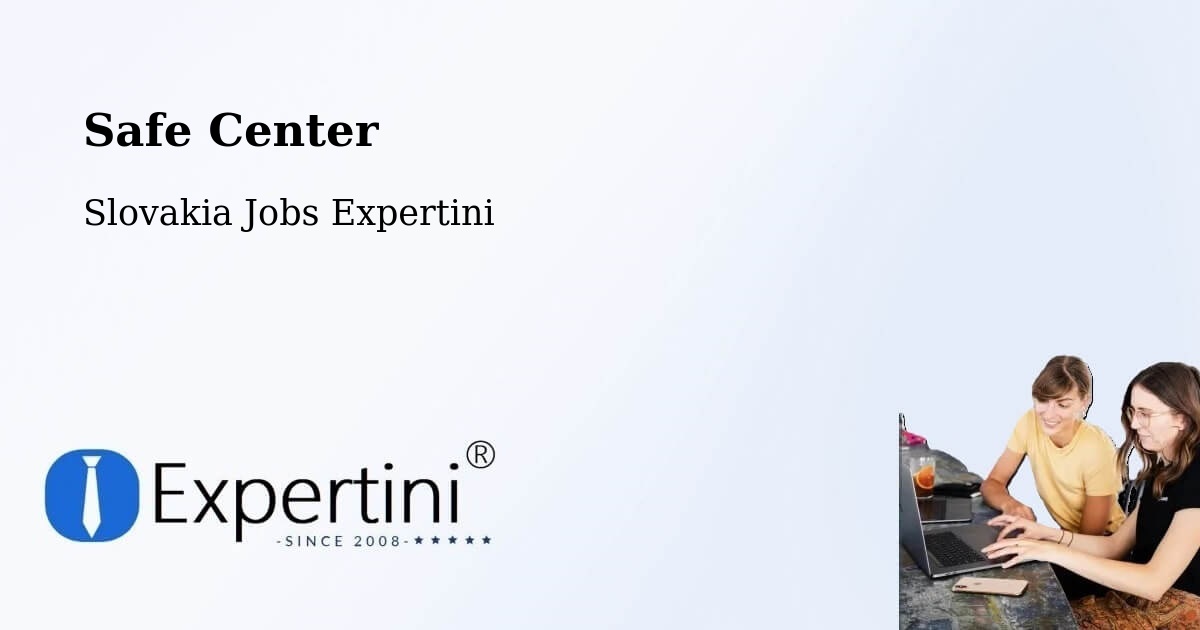 Safety Center – Rožňava - Slovakia Jobs Expertini